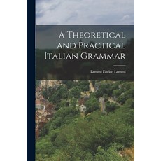 (英文圖書) A Theoretical and Practical Italian Grammar 平裝版, Legare Street Press, 英文