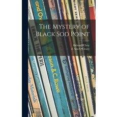 (英文圖書)The Mystery of Black Sod Point 精裝版, Hassell Street Press, 英文