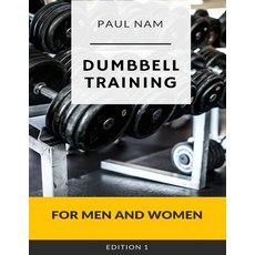 (英文圖書) Dumbbell Training: For Men and Women 平裝版, Independently Published, 英文