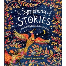 (英文圖書)A Symphony of Stories: Musical Myths and Tuneful Tales 精裝版, Crocodile Books, 英文