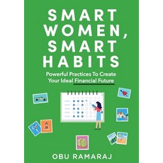 (英文圖書) Smart Women Smart Habits: Powerful Habits to Create your Ideal Financial Future 平裝版, Smart Money Solutions Pty Ltd, 英文