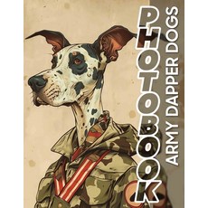 (英文圖書) Army Dapper Dogs Photo Book: A Unique Collection Showcasing 40 Stylish Dogs In... 平裝版, Independently Published, 英文