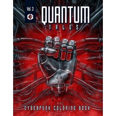 Quantum Tales Volume 3: Cyberpunk Coloring Book 平裝版, Independently Published, 英文