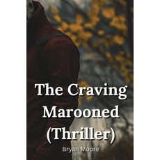 (英文圖書) The Craving Marooned (THRILLER) 平裝版, Bryan Moore, 英文