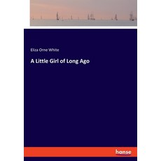(英文圖書) A Little Girl of Long Ago 平裝版, Hansebooks, 英文