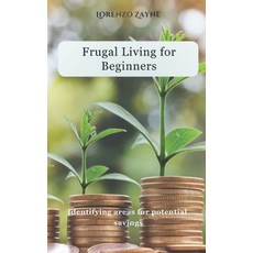 (英文圖書) Frugal Living for Beginners: Identifying areas for potential savings 平裝版, Independently Published, 英文