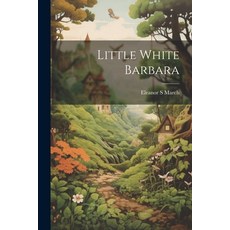 (英文圖書)Little White Barbara 平裝版, Legare Street Press, 英文