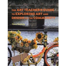 The Art Teacher's Guide to Exploring Art and Design in the Community 平裝版, Bloomsbury Academic, 英語
