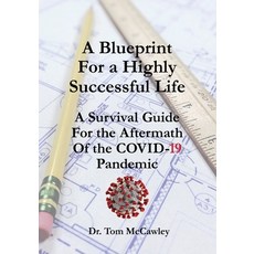 A Blueprint For a Highly Successful Life: A Survival Guide For the Aftermath Of the COVID-19 Pandemic 平裝版, Bristlecone Publishing, 英文