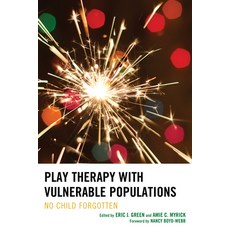 (英文圖書) Play Therapy with Vulnerable Populations: No Child Forgotten 精裝版, Rowman & Littlefield Publis..., 英文