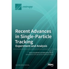 (英文圖書) Recent Advances in Single-Particle Tracking: Experiment and Analysis: Experiment and Analysis 精裝版, Mdpi AG, 英文