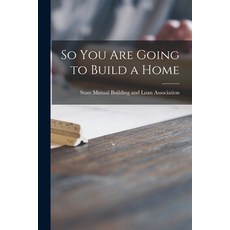 (英文圖書) So You Are Going to Build a Home 平裝版, Hassell Street Press, 英文