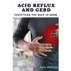 (英文圖書) Aсіd Rеflux аnd GERD: Evеrythіng Yоu Nее... 平裝版, Independently Published, 英文