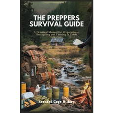 (英文圖書) The Preppers Survival Guide: A Practical Manual for Preparedness Stockpiling a... 平裝版, Independently Published, 英文
