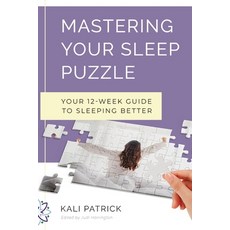 (英文圖書) Mastering Your Sleep Puzzle: Your 12-Week Guide to Sleeping Better 平裝版, Kali Patrick, 英文
