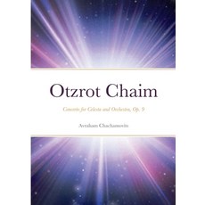 (英文圖書) Otzrot Chaim: Concerto for Celesta and Orchestra Op. 9 平裝版, Lulu.com, 英文