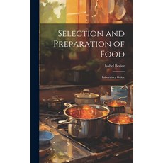 (英文圖書) Selection and Preparation of Food: Laboratory Guide 精裝版, Legare Street Press, 英文