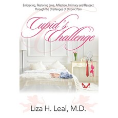 Cupid's Challenge: Embracing Restoring Love Affection Intimacy and Respect Through the Challenges... 平裝版, Waterside Productions, 英文