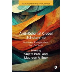 (外文書) Anti-Colonial Scholarship and Global Social Theory Paperback, Bristol University Press, English