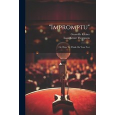 (英文圖書) "impromptu": Or How To Think On Your Feet 平裝版, Legare Street Press, 英文