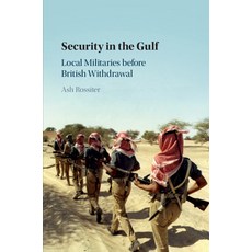 (英文圖書) Security in the Gulf: Local Militaries Before British Withdrawal 平裝版, Cambridge University Press, 英文
