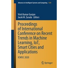 Proceedings of International Conference on Recent Trends in Machine Learning Iot Smart Cities and ... 平裝版, Springer, 英文