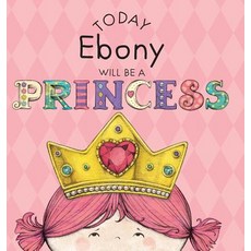(英文圖書)Today Ebony Will Be a Princess 精裝版, Andrews McMeel Publishing, 英文