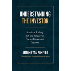 Understanding the Investor: A Maltese Study of Risk and Behavior in Financial Investment Decisions 精裝版, Emerald Publishing Limited, 英文