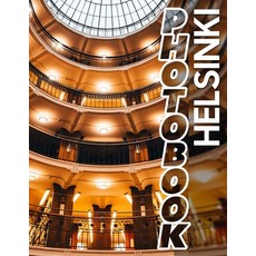 (英文圖書) Helsinki Photo Book: Explore 40 Stunning Images Capturing The Beauty And Cultur... 平裝版, Independently Published, 英文