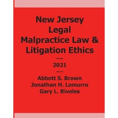 New Jersey Legal Malpractice and Litigation Ethics 平裝版, Bookbaby, 英文