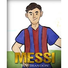 (英文圖書)Messi: The Children's Illustration Book. Fun Inspirational and Motivational Lif... 平裝版, Createspace Independent Pub..., 英文
