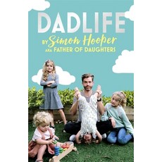Dadlife: Family Tales from Instagram's Father of Daughters 平裝版, Coronet Books (GB), 英文
