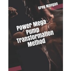 (英文圖書) Power Mega Pump Transformation Method 平裝版, Birch Tree Publishing, 英文