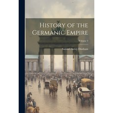 (英文圖書) History of the Germanic Empire; Volume 3 平裝版, Legare Street Press, 英文