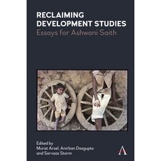 (英文圖書) Reclaiming Development Studies: Essays for Ashwani Saith 精裝版, Anthem Press, 英文