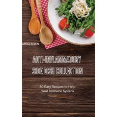 Anti-Inflammatory Side Dish Collection: A Collection of Delicious Breakfast Recipes for your Anti-In... 精裝版, Camila Allen, 英文