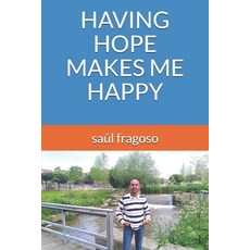 Having Hope Makes Me Happy 平裝版, Independently Published, 英文