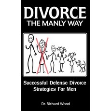 (英文圖書) Divorce The Manly Way: Successful Defense Divorce Strategies For Men 平裝版, Bingham Group LLC, 英文