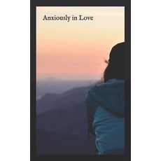 (英文圖書) Anxiously in Love 平裝版, Independently Published, 英文
