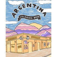 Argentina: Coloring book 平裝版, Independently Published, 英文