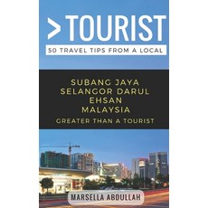 (英文圖書) Greater Than a Tourist- Subang Jaya Selangor Malaysia: 50 Travel Tips from a Local 平裝版, Independently Published, 英文