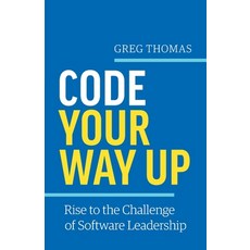 (英文圖書) Code Your Way Up: Rise to the Challenge of Software Leadership 平裝版, Jumping Jive Press, 英文