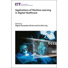 (英文圖書) Applications of Machine Learning in Digital Healthcare 精裝版, Institution of Engineering ..., 英文