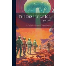 (英文圖書) The Desert of ice; or The Further Adventures of Captain Hatteras 精裝版, Legare Street Press, 英文