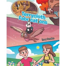 (英文圖書) Terrycloth Fabrications 平裝版, Page Publishing, Inc., 英文