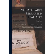 (英文圖書) Vocabolario Ferrarese-Italiano: Compilato Sullo Studio Accurato Del Dizioario Ferrarese Di Ca... 平裝版, Legare Street Press, 英文