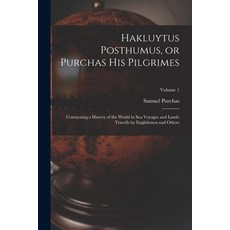 (英文圖書) Hakluytus Posthumus or Purchas his Pilgrimes: Contayning a History of the World in sea Voyag... 平裝版, Legare Street Press, 英文