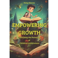 (英文圖書)Empowering Growth: Unlocking the Potential of Children's Literature 平裝版, Independently Published, 英文