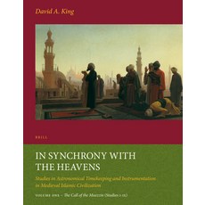 (英文圖書) In Synchrony with the Heavens Volume 1 Call of the Muezzin: (Studies I-IX) 平裝版, Brill, 英文