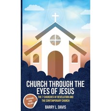 (英文圖書) Church through the Eyes of Jesus: The 7 Churches of Revelation and the Contemporary Church 平裝版, Independently Published, 英文